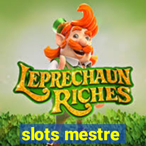 slots mestre